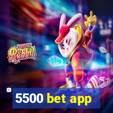 5500 bet app